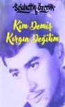 Selahattin Özcelik - Kim Demis Kirgin Degilim Ciltli