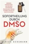 Ulrich Bergmann - Sofortheilung durch DMSO