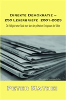 Peter Mathei - Direkte Demokratie - 250 Leserbriefe 2001-2023