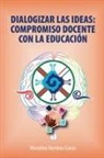Marcelino Martínez García - Dialogizar Las Ideas