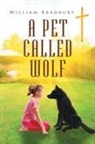 William Bradbury - A Pet Called Wolf