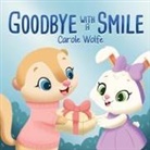 Carole Wolfe - Goodbye with a Smile