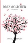 Monika Singla - DREAMCATCHER