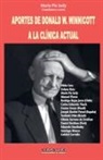 Hilda Catz, Manuel Flores, Solana Katz - Aportes de Donald W. Winnicott a la clínica actual