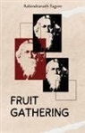 Rabindranath Tagore - Fruit Gathering