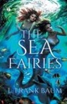 L. Frank Baum - The Sea Fairies