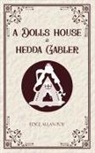 Henrik Ibsen - A Dolls House & Hedda Gabler
