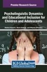 Efthymia Efthymiou, Dimitra Katsarou, Maria Sofologi - Psycholinguistic Dynamics and Educational Inclusion for Children and Adolescents