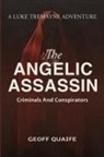 Geoff Quaife - The Angelic Assassin