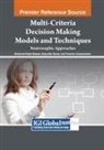 Mohamed Abdel-Basset, Abduallah Gamal, Florentin Smarandache - Multi-Criteria Decision Making Models and Techniques