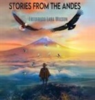 Frederico Lara Wilson - Stories from the Andes