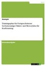 Anonym, Anonymous - Trainingsplan für Fortgeschrittene. Sechsmonatiger Makro- und Mesozyklus für Krafttraining