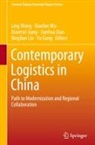Yu Gong, Xiaomei Jiang, Binglian Liu, Ling Wang, Xiaofan Wu, Jianhua Xiao - Contemporary Logistics in China