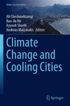 Ali Cheshmehzangi, Bao-Jie He, Andreas Matzarakis, Ayyoob Sharifi - Climate Change and Cooling Cities