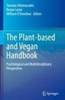 Yanoula Athanassakis, Renan Larue, William O¿Donohue, William O'Donohue - The Plant-based and Vegan Handbook