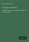 Rafael López del Río - Un Cargo de Confianza