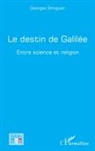 Georges Bringuier - Le destin de Galilée