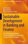Nesrin Ozatac, Bezhan Rustamov, Nigar Taspinar - Sustainable Development in Banking and Finance
