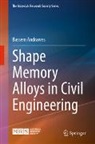 Bassem Andrawes - Shape Memory Alloys in Civil Engineering