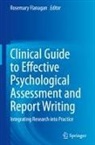 Rosemary Flanagan - Clinical Guide to Effective Psychological Assessment and Report Writing