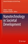 Soney C. George, Benjamin Tawiah - Nanotechnology in Societal Development