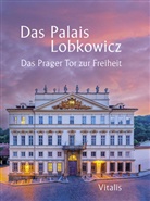 Andreas Künne, Harald Salfellner - Das Palais Lobkowicz. Das Prager Tor zur Freiheit