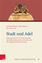 Ben Pope, Manfred Waßner, Tjark Wegner - Stadt und Adel