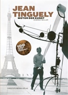 Dominik Müller - Jean Tinguely - Motor der Kunst
