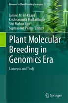 Jameel M. Al-Khayri, Krishnananda Pralhad Ingle, Shri Mohan Jain, Shri Mohan Jain et al, Suprasanna Penna, Krishnananda Pralhad Ingle - Plant Molecular Breeding in Genomics Era