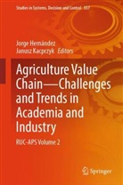Jorge Hernández, Kacprzyk, Janusz Kacprzyk - Agriculture Value Chain - Challenges and Trends in Academia and Industry