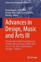 Luísa Correia Castilho, Rui Dias, João Neves, Daniel Raposo, Ricardo Silva, Ricardo Silva et al - Advances in Design, Music and Arts III