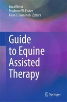 Prudence W. Fisher, Allan J. Hamilton, Allan J Hamilton, Yuval Neria, Prudence W Fisher - Guide to Equine Assisted Therapy