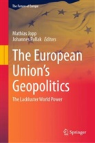 Mathias Jopp, Pollak, Johannes Pollak - The European Union's Geopolitics