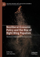 John Komlos - Neoliberal Economic Policy and the Rise of Right-Wing Populism