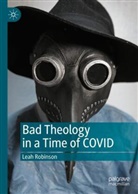 Leah Robinson - Bad Theology in a Time of COVID