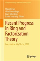Matej Bresar, Matej Brešar, Alfred Geroldinger, Bruce Olberding, Bruce Olberding et al, Daniel Smertnig - Recent Progress in Ring and Factorization Theory