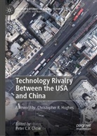 Peter C Y Chow, Peter C.Y. Chow, Peter C.Y. Chow - Technology Rivalry Between the USA and China