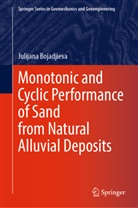 Julijana Bojadjieva - Monotonic and Cyclic Performance of Sand from Natural Alluvial Deposits