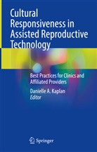 Danielle A Kaplan, Danielle A. Kaplan - Cultural Responsiveness in Assisted Reproductive Technology
