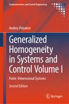 Andrey Polyakov - Generalized Homogeneity in Systems and Control Volume I