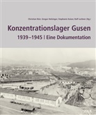 Christian Dürr, Gregor Holzinger, Gregor Holzinger u a, Stephanie Kaiser, Ralf Lechner - Konzentrationslager Gusen 1939  -1945