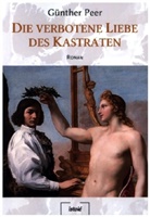 Günther Peer - Die verbotene Liebe des Kastraten