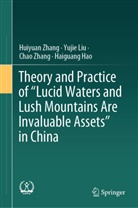 Haiguang Hao, Yujie Liu, Chao Zhang, Chao et al Zhang, Huiyuan Zhang - Theory and Practice of "Lucid Waters and Lush Mountains Are Invaluable Assets" in China