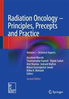Tharmarnadar Ganesh, Manur Gururajachar Janaki, Indranil Mallick, Janaki Manur Gururajachar, Bidhu K Mohanti, Bidhu K. Mohanti... - Radiation Oncology - Principles, Precepts and Practice