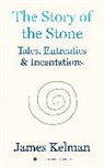 James Kelman - The Story of Stone