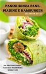 Geltrude Zullo - PANINI SENZA PANE, PIADINE E HAMBURGER