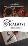 Azemina Dokaza Klobodanovi¿ - TRAGOVI PRO¿LOSTI
