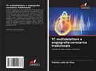 Fabíola Leite da Silva - TC multidetettore e angiografia coronarica tradizionale