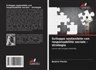 Beatriz Flecha - Sviluppo sostenibile con responsabilità sociale - strategia