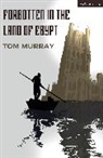 Tom Murray - Forgotten In The Land Of Egypt